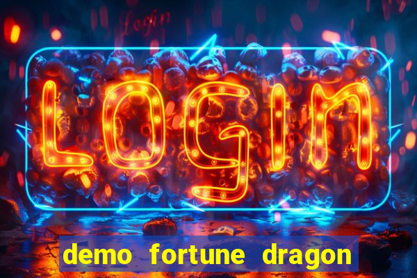 demo fortune dragon com ganho certo